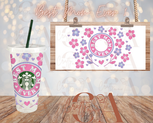 Best mom ever 1 Vinyl Can Wrap