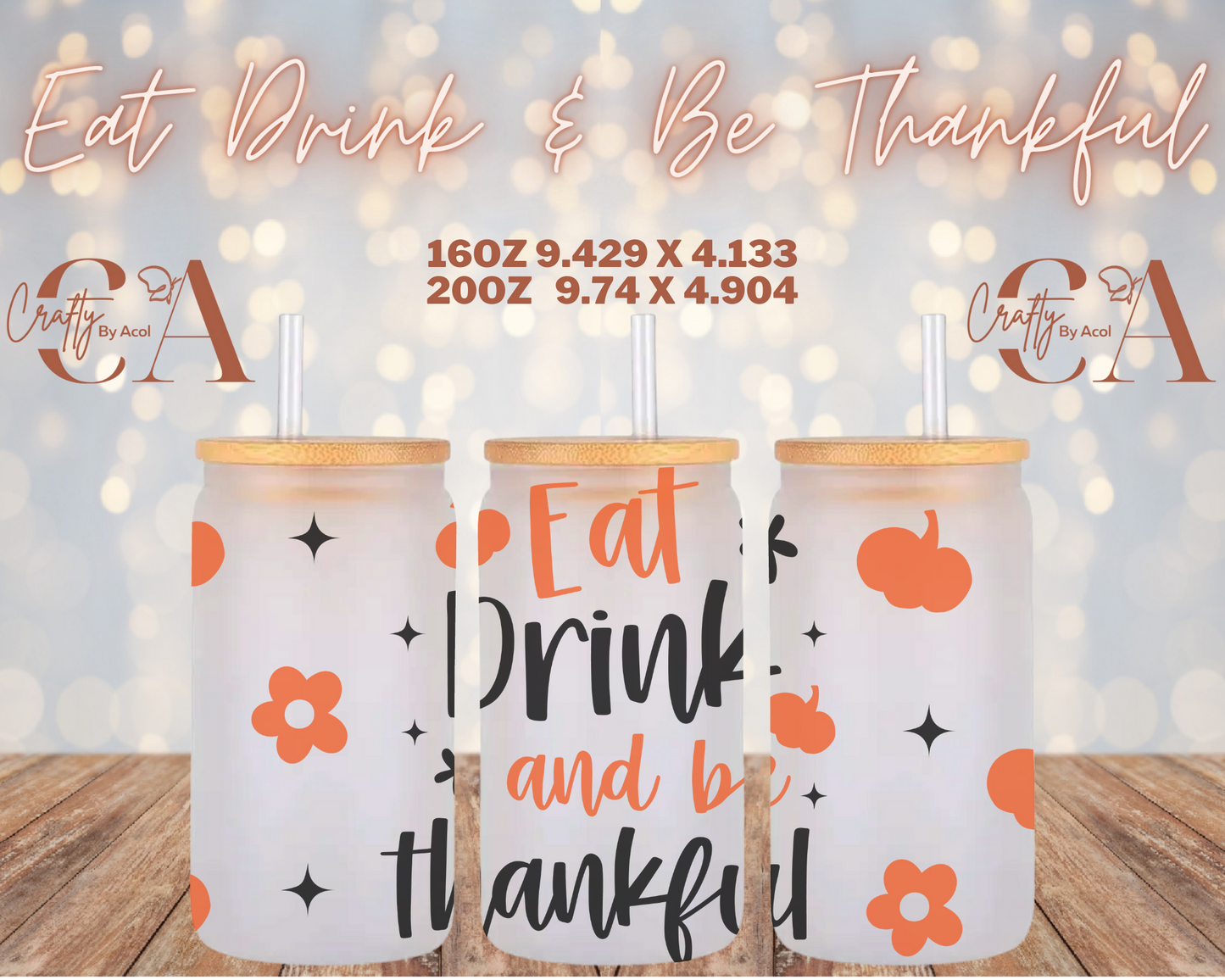 Eat Drink & Be Thankful Vinyl Can Wrap