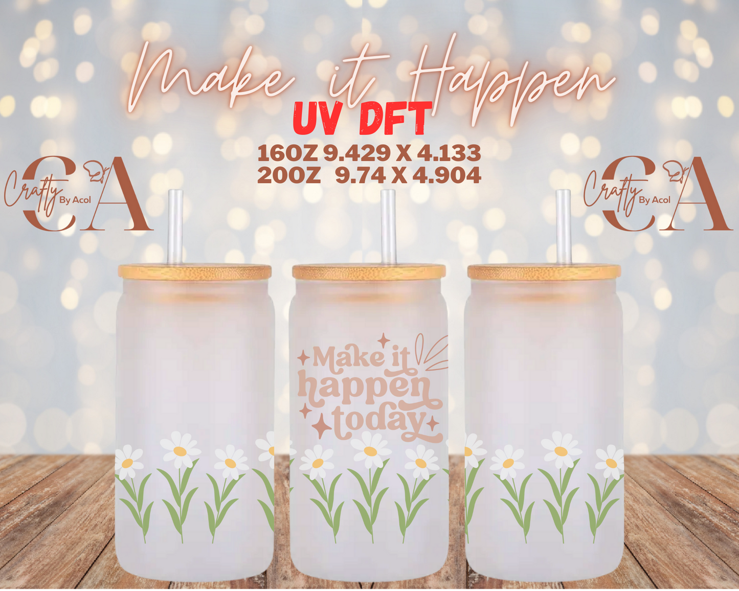 Make it Happen UV DFT Cup Wrap