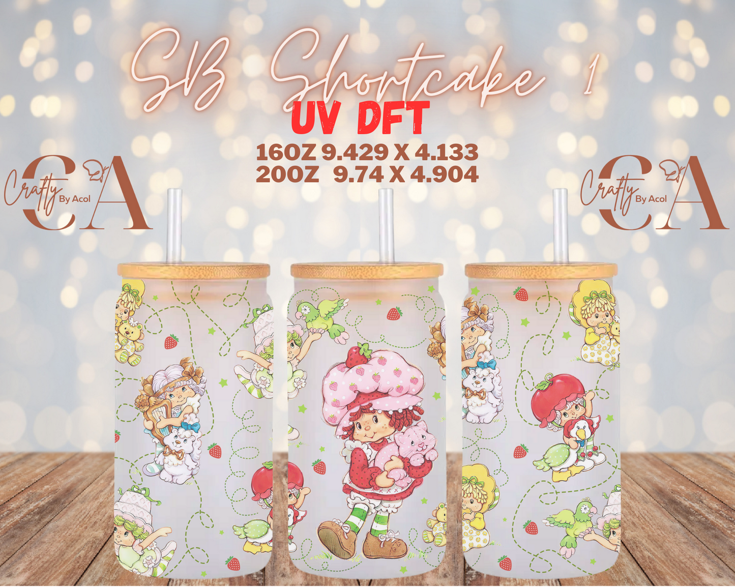 SB Shortcake 1 UV DFT Cup Wrap