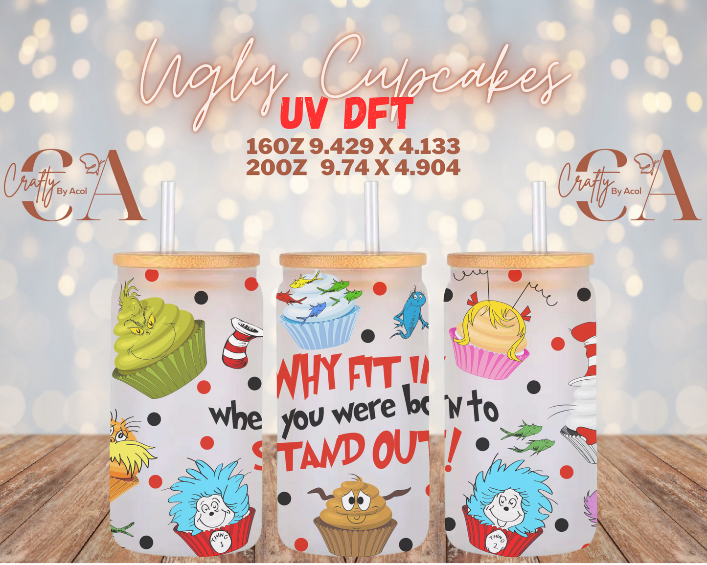 Ugly Cupcakes UV DFT Cup Wrap