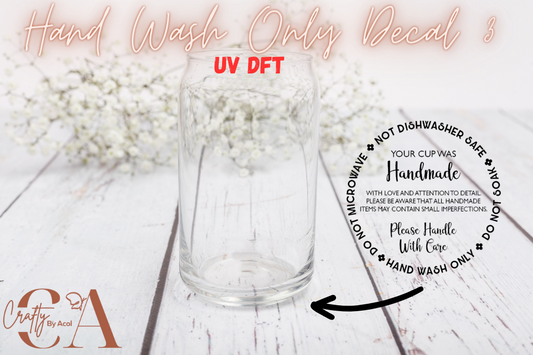 Hand Wash Only Decal 3 Uv Dft