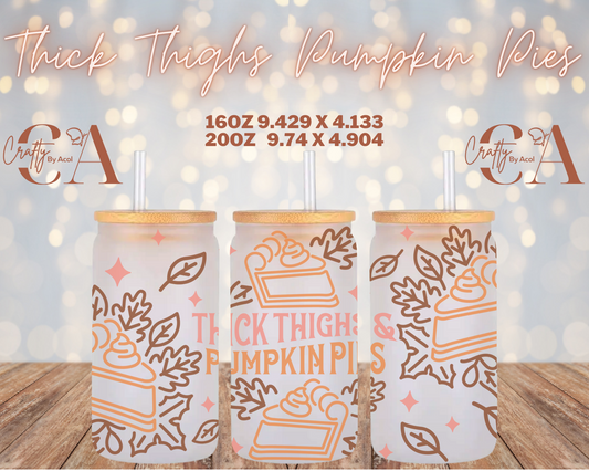 Thick Thighs Pumpkin Pies Vinyl Can Wrap